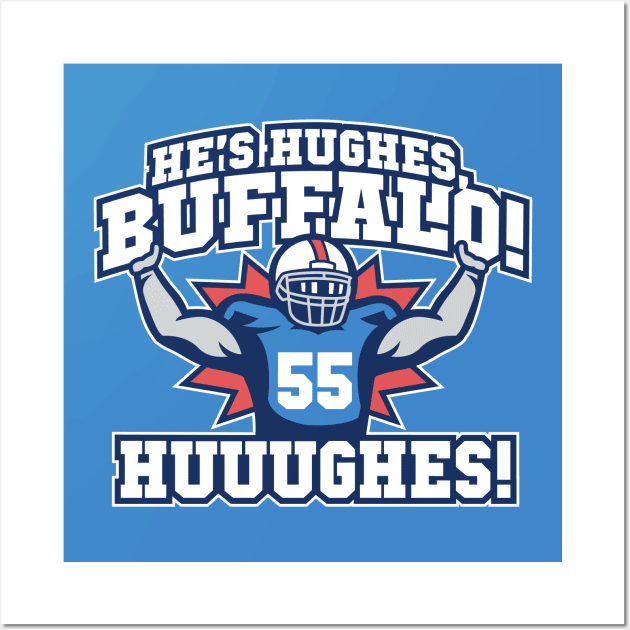 He's Hughes, Buffalo! Wall Art by Carl Cordes